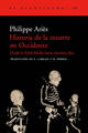 Historia de la muerte en Occidente - Philippe Ariès - Acantilado