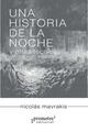 Una historia de la noche y otras técnicas  - Nicolás Mavrakis - Prometeo