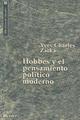 Hobbes y el pensamiento político moderno  - Yves Charles  Zarka - Herder