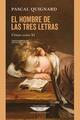 Hombre de las Tres Letras, El - Pascal Quignard - Cuenco de plata