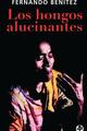 Los hongos alucinantes - Fernando Benítez - Ediciones Era