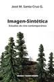 Imagen-sintética. Estudios de cine contemporáneo - José M. Santa Cruz G. - Ediciones Metales pesados