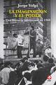 La imaginación y el poder - Jorge Volpi - Ediciones Era