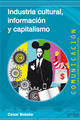 Industria cultural, información y capitalismo - César Bolaño - Editorial Gedisa