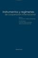 Instrumentos y regímenes de cooperación internacional - Fernando Mariño Menéndez - Trotta