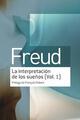 La interpretación de los sueños (vol. 1) - Sigmund Freud - Amorrortu