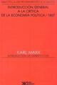 Introducción general a la crítica de la economía política (1857) - Karl Marx - Siglo XXI Editores
