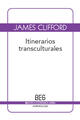 Itinerarios transculturales - James Clifford - Gedisa