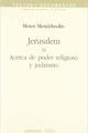 Jerusalén o acerca de poder religioso y judaísmo - Moses Mendelsshon - Anthropos