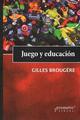 Juego y educación - Gilles Brougère - Prometeo
