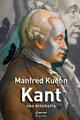 Kant. Una biografía - Manfred Kuehn - Akal