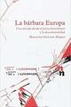 La bárbara Europa - Montserrat Galcerán Huget - Traficantes de sueños