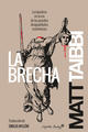 La brecha - Matt Taibbi - Capitán Swing