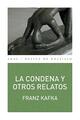 La condena y otros relatos - Franz Kafka - Akal