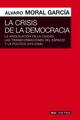 La crisis de la democracia - Álvaro Moral García - Akal