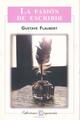 La pasion de escribir - Gustave Flaubert - Ediciones Coyoacan