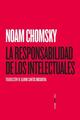La responsabilidad de los intelectuales - Noam Chomsky  - Sexto Piso