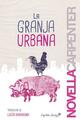 La granja urbana - Novella Carpenter - Capitán Swing