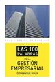 Las 100 palabras de la gestión empresarial - Dominique Roux - Akal