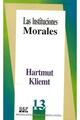 Las instituciones Morales - Hartmut Kliemt - Editorial fontamara