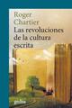 Las revoluciones de la cultura escrita - Roger Chartier - Gedisa