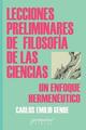 Lecciones preliminares de filosofía de las ciencias - Carlos Emilio Gende - Prometeo