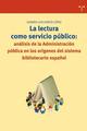 La lectura como servicio público - Genaro Luis García López - Trea