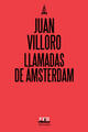 Llamadas de Amsterdam - Juan Villoro - Almadía