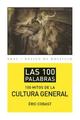 Los 100 mitos de la cultura general - Éric Cobast - Akal