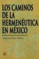 Los caminos de la hermenéutica en México - Mauricio Ruíz Muñoz - Itaca