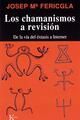 Los chamanismos a revisión - Josep Maria  Fericgla - Kairós