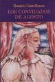Los convidados de agosto - Rosario Castellanos - Ediciones Era