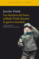Los destinos del buen soldado Švejk durante la guerra mundial - Jaroslav Hašek - Acantilado