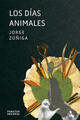 Los días animales - Jorge Zúñiga - Paraíso Perdido