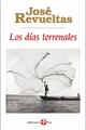 Los días terrenales (Bolsillo) - José Revueltas - Ediciones Era