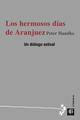 Los hermosos días de Aranjuez - Peter Handke - Casus Belli