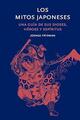 Los mitos japoneses - Joshua Friedman - Folioscopio