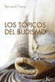 Los tópicos del budismo - Bernard Faure - Kairós