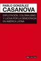 Explotación, Colonialismo y Lucha - Pablo González Casanova - Akal