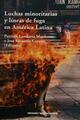 Luchas minoritarias y líneas de fuga en América Latina -  AA.VV. - Ediciones Metales pesados
