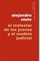 El Malestar de los jueces y el modelo judicial - Alejandro Nieto - Trotta