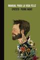 Manual para la vida feliz - Pierre Hadot - Errata Naturae