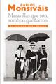 Maravillas que son, sombras que fueron - Carlos Monsiváis - Ediciones Era