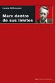 Marx dentro de sus límites - Louis Althusser - Akal