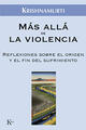 Más allá de la violencia - Jiddu Krishnamurti - Kairós