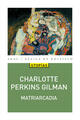 Matriarcadia - Charlotte Perkins Gilman - Akal