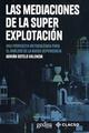 Las mediaciones de la Superexplotación - Adrián Sotelo Valencia - Gedisa