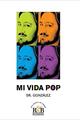 Mi Vida Pop - Sr. González Rafael González Villegas - Rhythm & Books