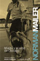 Miami y el sitio de Chicago - Norman Mailer - Capitán Swing