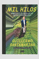 Mil hilos - Guillermo Santamarina - Alias